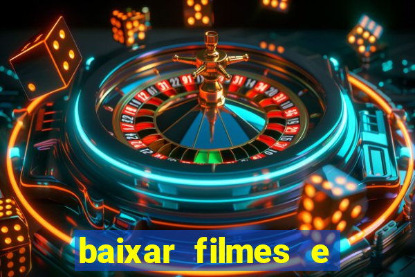 baixar filmes e series em mp4